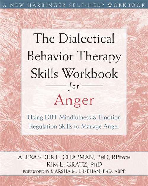 Book cover of The Dialectical Behavior Therapy Skills Workbook for Anger