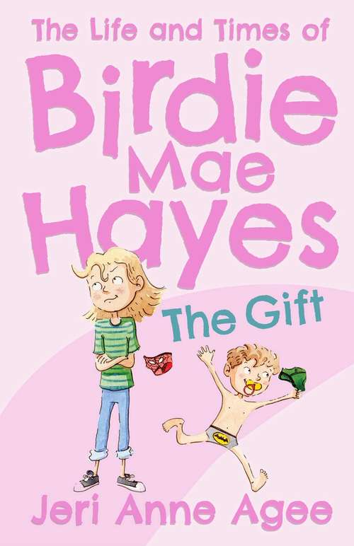 The Gift: The Life and Times of Birdie Mae Hayes #1 (Life and Times of Birdie Mae Hayes)