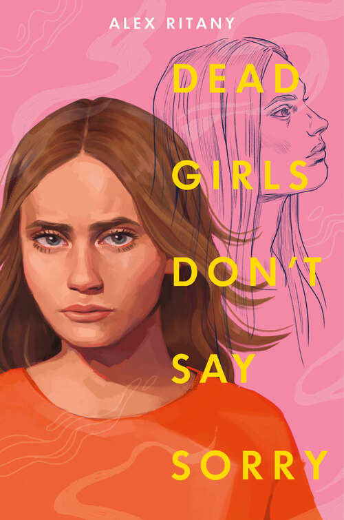 Book cover of Dead Girls Don't Say Sorry