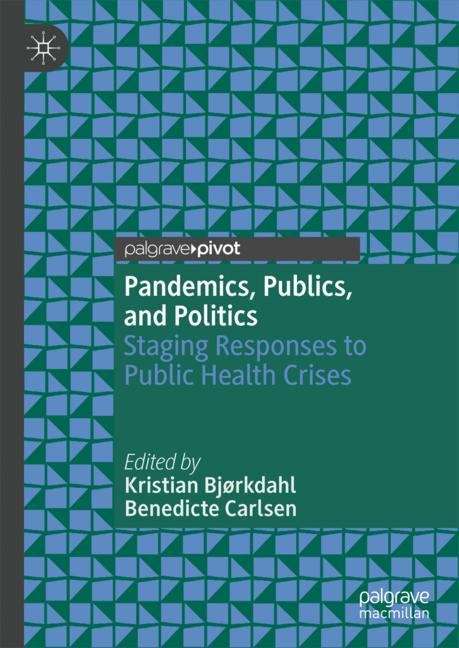 Book cover of Pandemics, Publics, and Politics: Staging Responses To Public Health Crises (1st ed. 2019)