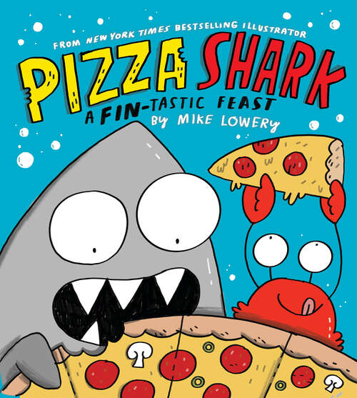 Book cover of Pizza Shark: A Fin-tastic Feast