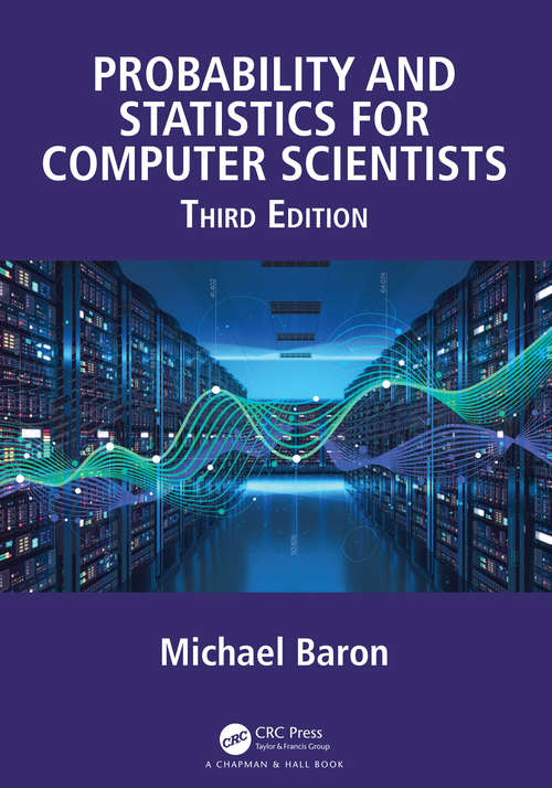 Probability and Statistics for Computer Scientists, Third Edition