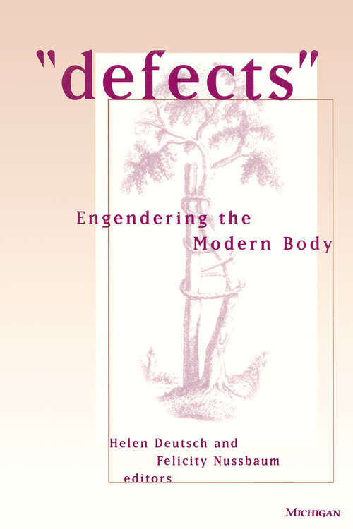 Book cover of "Defects": Engendering the Modern Body (Corporealities: Discourses Of Disability)
