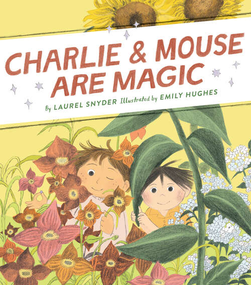Charlie & Mouse Are Magic: Book 6 (Charlie & Mouse #6)
