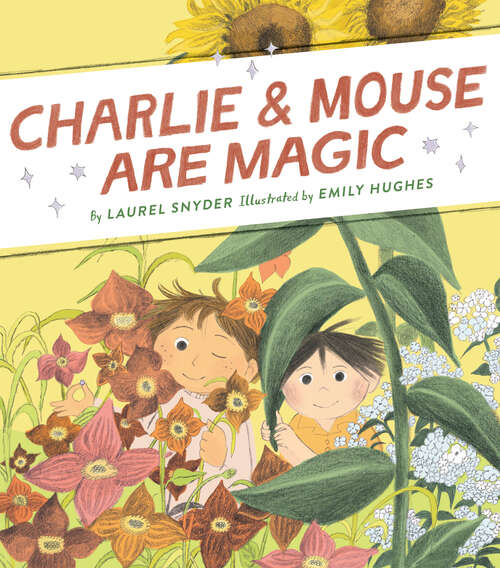 Book cover of Charlie & Mouse Are Magic: Book 6 (Charlie & Mouse #6)