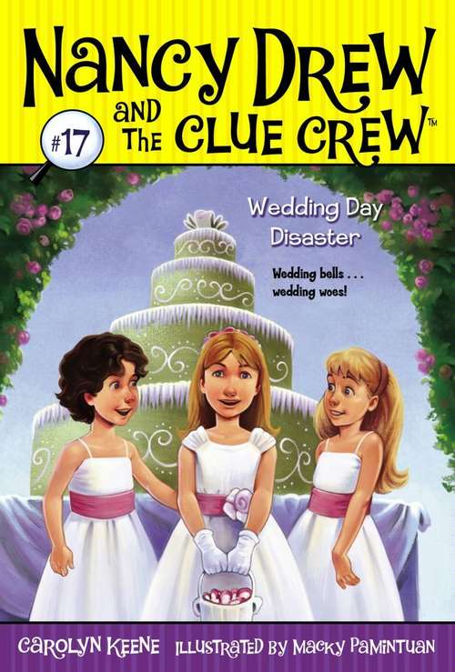 Book cover of Wedding Day Disaster (Nancy Drew and the Clue Crew  #17)