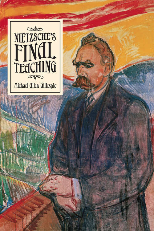 Book cover of Nietzsche's Final Teaching