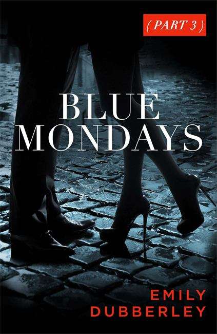 Book cover of Blue Mondays Part Three