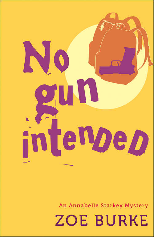 Book cover of No Gun Intended: An Annabelle Starkey Mystery (Annabelle Starkey Mysteries #2)