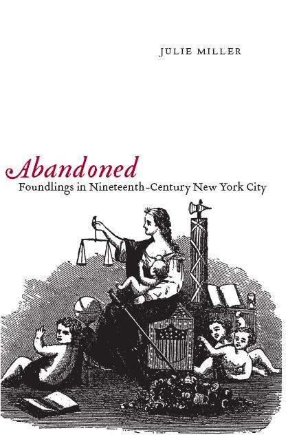 Book cover of Abandoned: Foundlings in Nineteenth-Century New York City