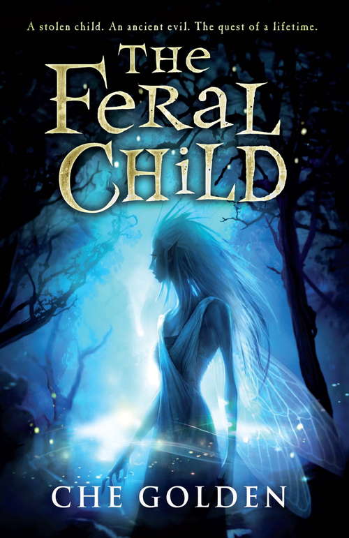 Book cover of The Feral Child: Book 1 (The\feral Child Ser. #1)