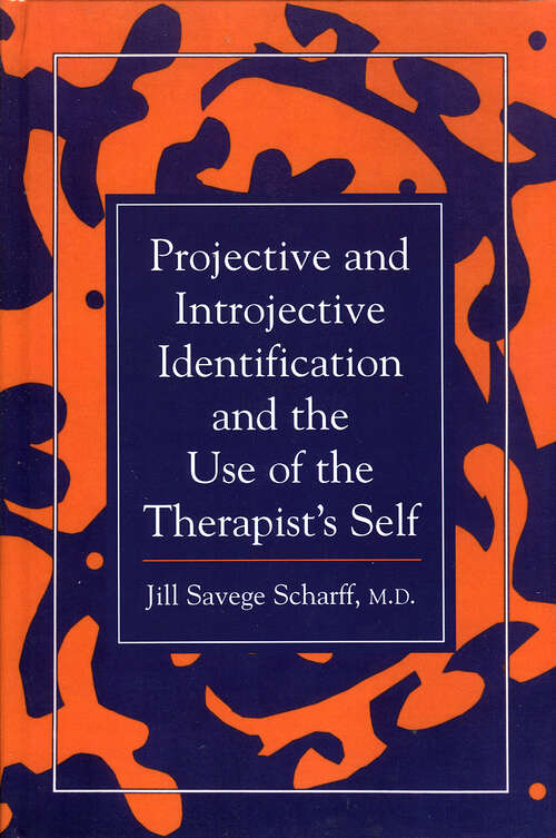 Book cover of Projective and Introjective Identification and the Use of the Therapist's Self (The Library of Object Relations)
