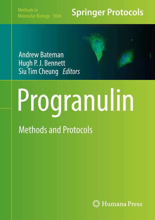 Progranulin: Methods and Protocols (Methods in Molecular Biology #1806)