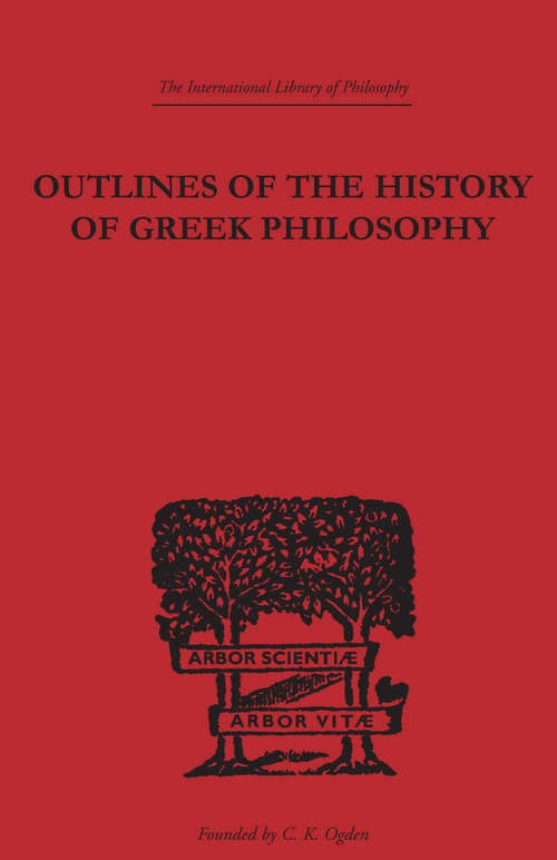 Book cover of Outlines of the History of Greek Philosophy (13) (International Library of Philosophy)