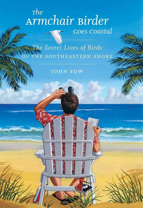 Book cover of The Armchair Birder Goes Coastal
