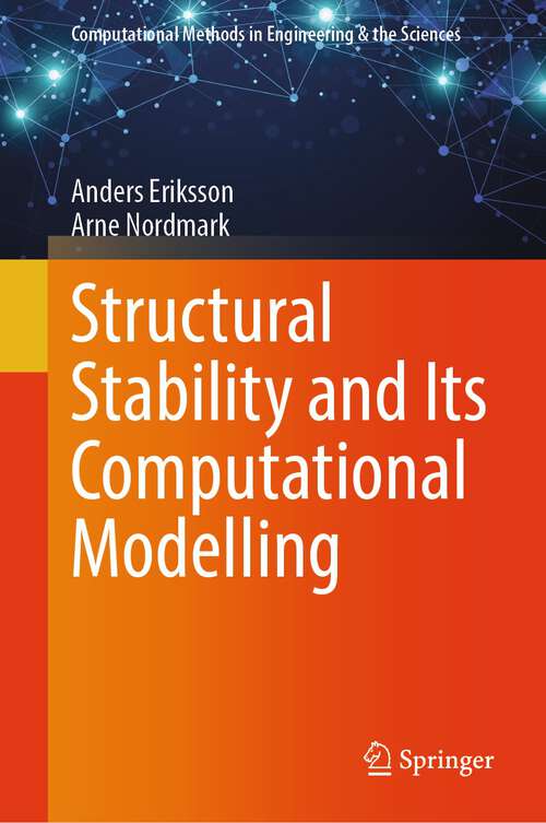 Book cover of Structural Stability and Its Computational Modelling (1st ed. 2024) (Computational Methods in Engineering & the Sciences)