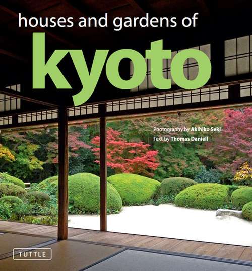 Houses and Gardens of Kyoto