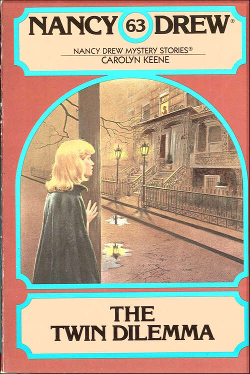 Book cover of The Twin Dilemma (Nancy Drew Mystery Stories #63)