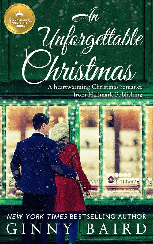 An Unforgettable Christmas: A heartwarming Christmas romance from Hallmark Publishing