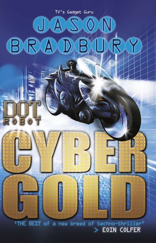 Book cover of Dot Robot: Cyber Gold (3) (Dot Robot Ser.)