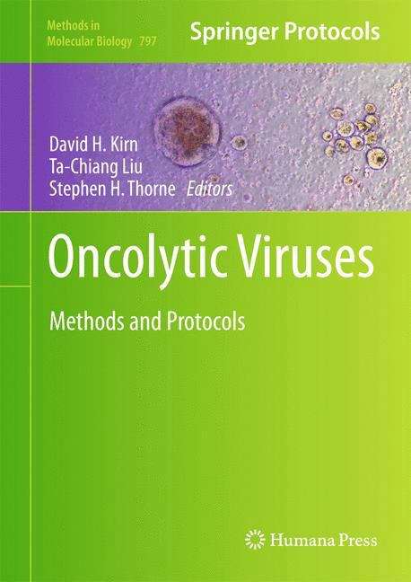 Oncolytic Viruses: Methods and Protocols (Methods in Molecular Biology #797)
