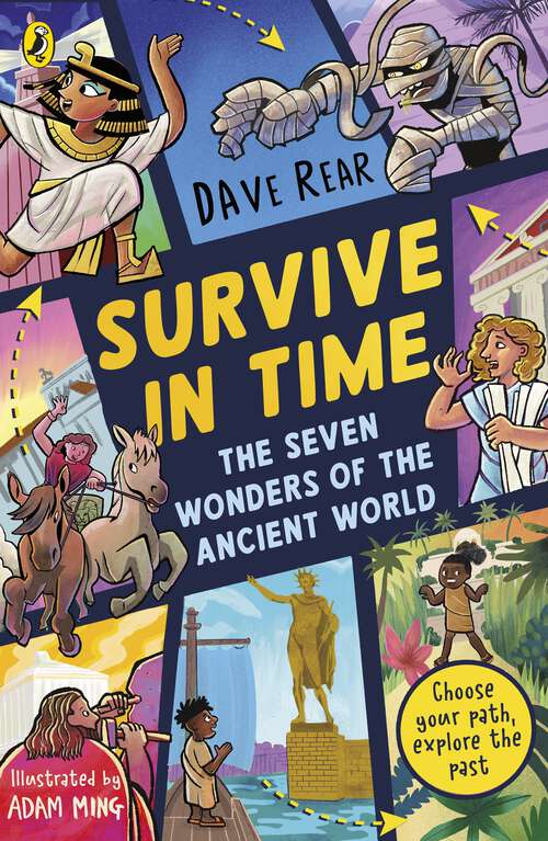 Book cover of The Seven Wonders of the Ancient World: Choose your path, explore the past! (Survive in Time)