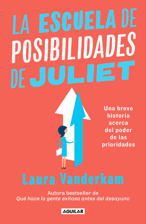 Book cover of La escuela de posibilidades de Juliet: Una breve historia acerca del poder de las prioridades