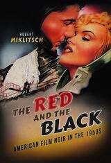 Book cover of The Red and the Black: American Film Noir in the 1950s