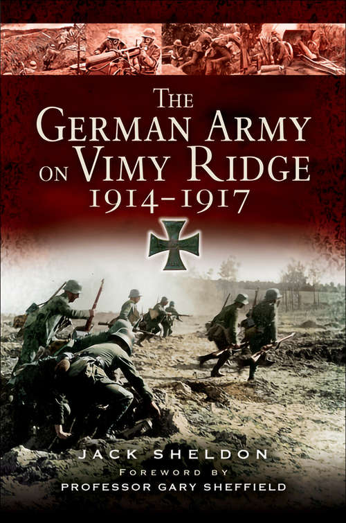 Book cover of The German Army on Vimy Ridge, 1914–1917