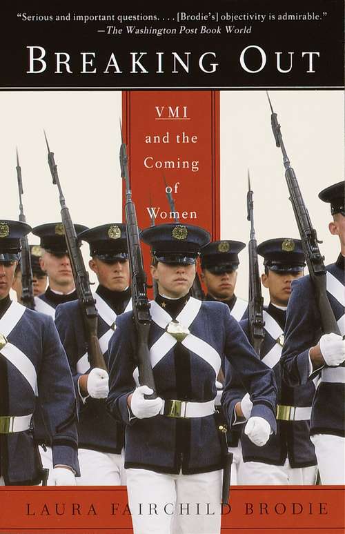 Book cover of Breaking Out: VMI and the Coming of Women