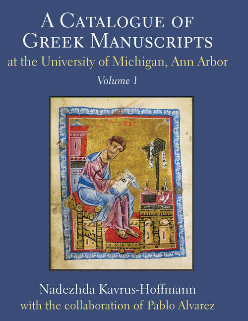 Book cover of A Catalogue of Greek Manuscripts at the University of Michigan, Ann Arbor