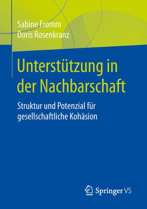 Book cover of Unterstützung in der Nachbarschaft: Struktur und Potenzial für gesellschaftliche Kohäsion