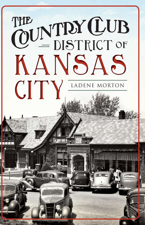 Book cover of Country Club District of Kansas City, The