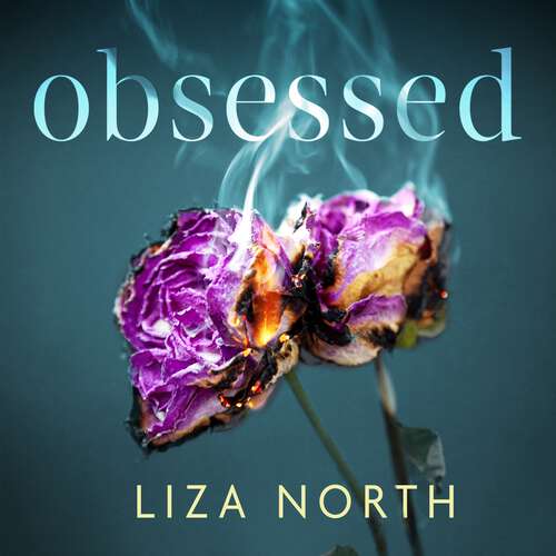 Book cover of Obsessed: A twisty, addictive thriller about infatuation and betrayal