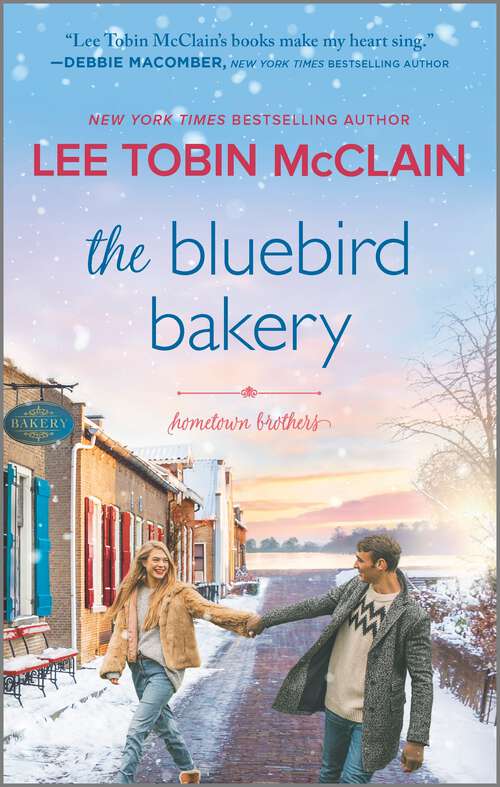 Book cover of The Bluebird Bakery: A Small Town Romance (Original) (Hometown Brothers #2)