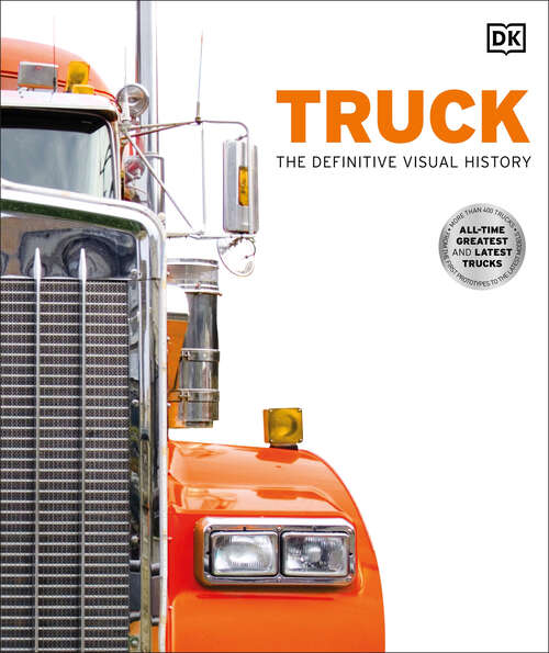 Book cover of Truck: The Definitive Visual History (DK Definitive Visual Histories)