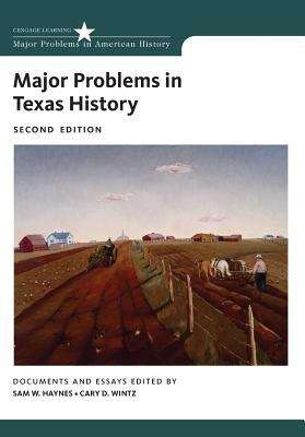 Major Problems in Texas History: Documents and Essays (Second Edition)