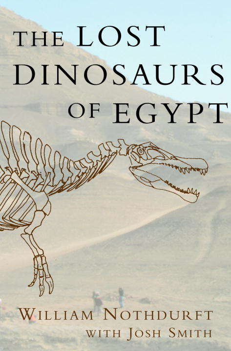 The Lost Dinosaurs of Egypt