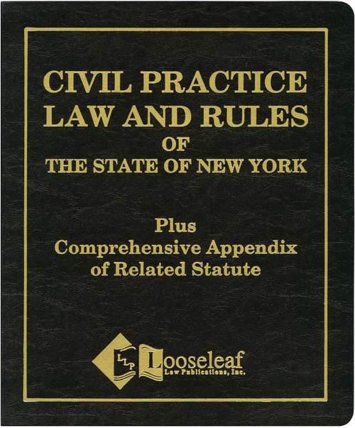 Book cover of Civil Practice Law and Rules Plus Appendix (New York State)