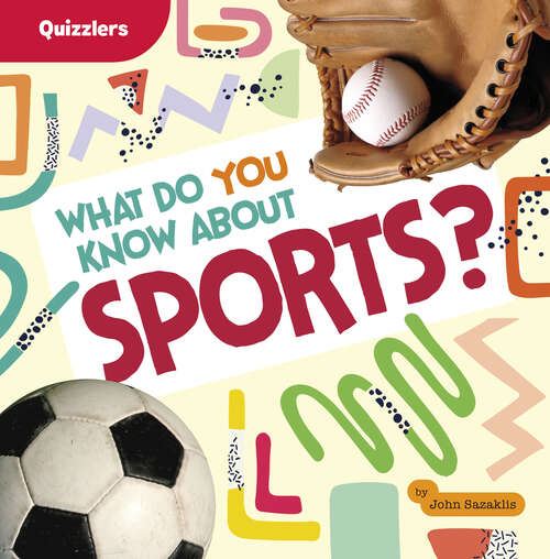 Book cover of What Do You Know About Sports?