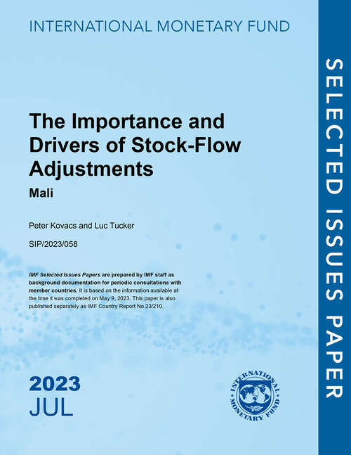 Book cover of The Importance and Drivers of Stock-Flow Adjustments in Mali (Selected Issues Papers)