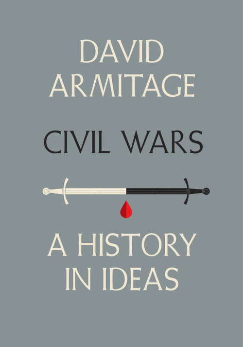 Book cover of Civil Wars: A History in Ideas