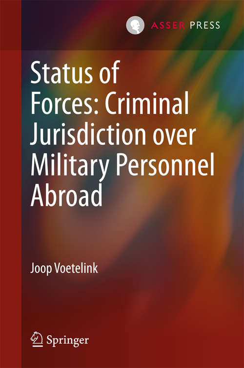 Book cover of Status of Forces: Criminal Jurisdiction over Military Personnel Abroad
