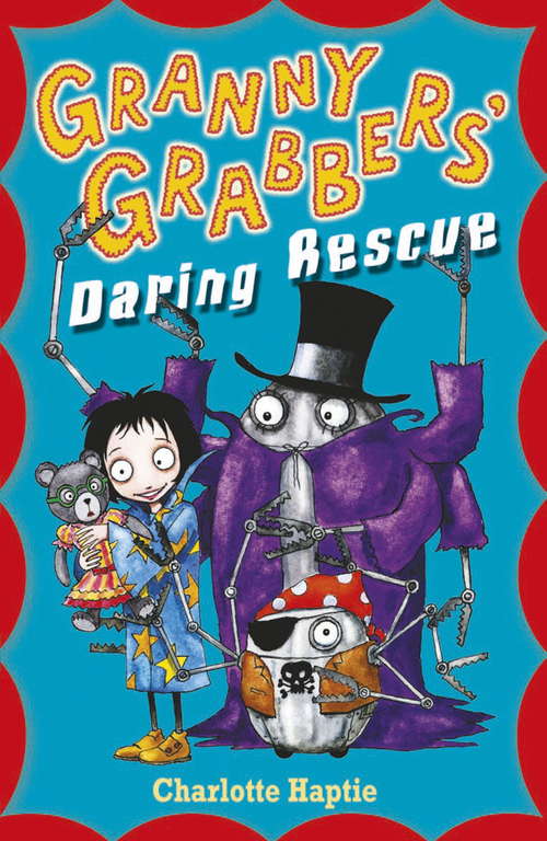 Book cover of Granny Grabbers' Daring Rescue