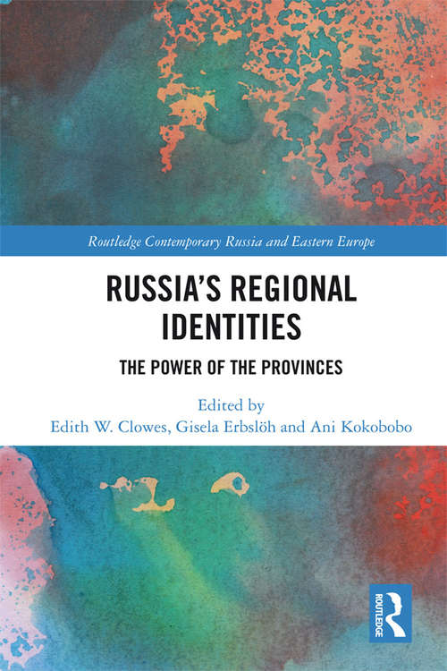 Book cover of Russia's Regional Identities: The Power of the Provinces (Routledge Contemporary Russia and Eastern Europe Series)