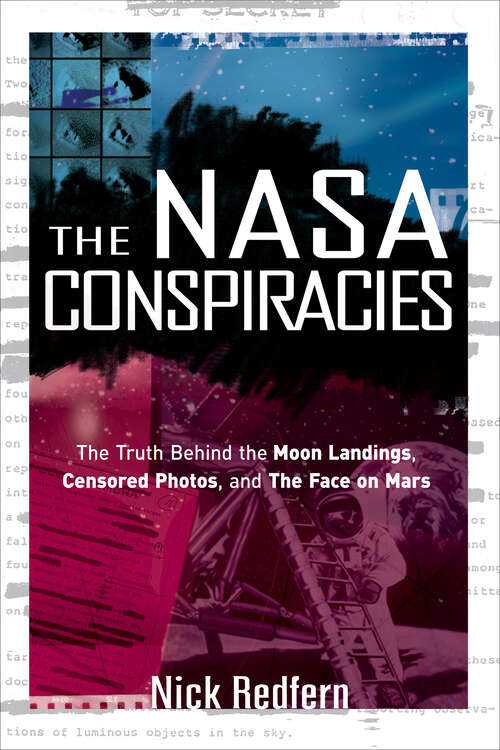 Book cover of The NASA Conspiracies: The Truth Behind the Moon Landings, Censored Photos , and The Face on Mars
