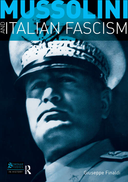 Book cover of Mussolini and Italian Fascism