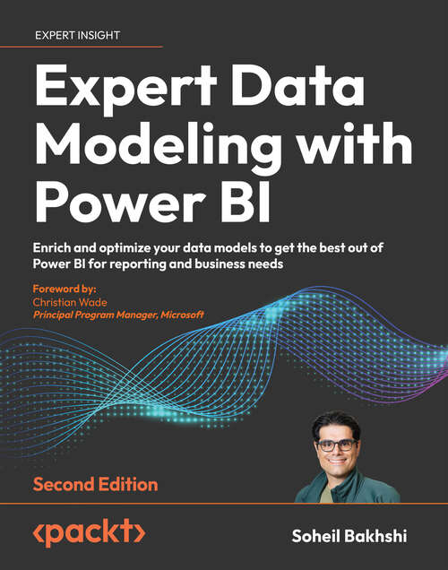 Book cover of Expert Data Modeling with Power BI: Enrich and optimize your data models to get the best out of Power BI for reporting and business needs, 2nd Edition (2)
