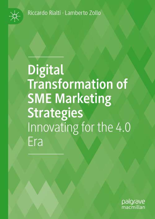 Book cover of Digital Transformation of SME Marketing Strategies: Innovating for the 4.0 Era (1st ed. 2023)