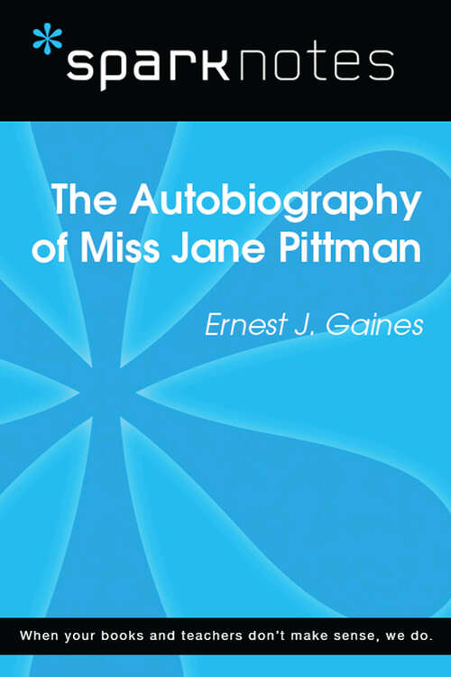 Book cover of The Autobiography of Miss Jane Pittman (SparkNotes Literature Guide Series)